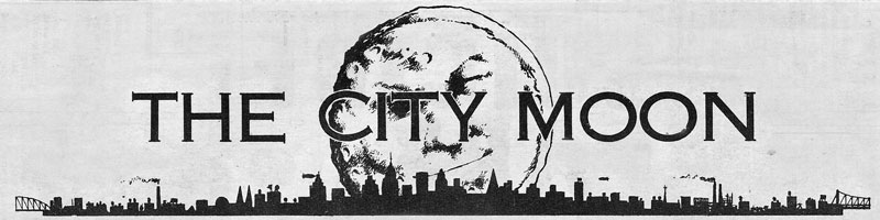 City Moon archives: edited by David Ohle & Roger Martin